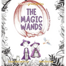 The Magic Wands: Manifestation for Little Kids