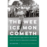 The Wee Ice Mon Cometh: Ben Hogan's 1953 Triple Slam and One of Golf's Greatest Summers