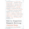 How to Suppress Women's Writing
