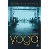A History of Modern Yoga: Patanjali and Western Esotericism