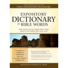 Expository Dictionary of Bible Words: Word Studies for Key English Bible Words Based on the Hebrew and Greek Texts