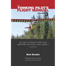 The Thinking Pilot's Flight Manual: Or, How to Survive Flying Little Airplanes and Have a Ball Doing It, Vol. 3