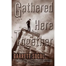 Gathered Here Together