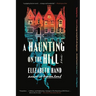 A Haunting on the Hill