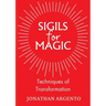Sigils For Magic: Techniques of Transformation
