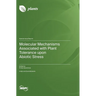 Molecular Mechanisms Associated with Plant Tolerance upon Abiotic Stress