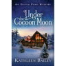 Under the Cocoon Moon: An Olivia Penn Mystery