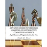 Advance Chess- Inferential Analysis of Distributive Cognitive Logistics - Book 2 Vol. 1: Hybridization of Poly-Plextics Informatics.