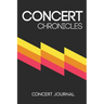 Concert Chronicles: Concert Journal