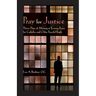 Pray for Justice: Thirty Days of Morning & Evening Prayer for Catholics and Other Peaceful People