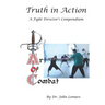 Truth in Action: A Fight Director's Compendium