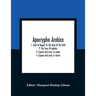 Apocrypha Arabica; 1. Kitab Al Magall, Or The Book Of The Rolls 2. The Story Of Aphikia 3. Cyprian And Justa, In Arabic 4. Cyprian And Justa, In Greek