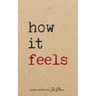 How It Feels poetry written by Jmstorm