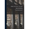 Architects of Modern Thought: 1st-2nd Ser