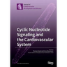 Cyclic Nucleotide Signaling and the Cardiovascular System