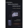 Cinema Philosophy & Bergman