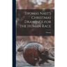 Thomas Nast's Christmas Drawings for the Human Race