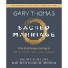 Sacred Marriage Bible Study Guide Plus Streaming Video, Revised and Updated: What If God Designed Marriage to Make Us Holy More Than to Make Us Happy?