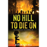 No Hill to Die On