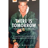 There is Tomorrow: Finding hope when it seems there is none.