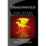 Dragonfold: And Other Adventures