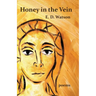 Honey in the Vein
