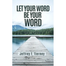 Let Your Word Be Your Word