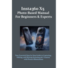 Insta360 X5 Photo-Based Manual for Beginners & Experts: Your Essential Step-by-Step Guide to Capturing, Editing, and Sharing Stunning 360° Content wit