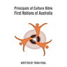 Principals of Culture Bible: First Nations of Australia