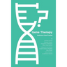 Gene Therapy: Medicine's New Frontier