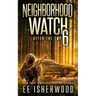 Neighborhood Watch 6: After the EMP