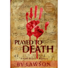 Played to Death: A Scott Drayco Mystery Novel