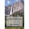 A Visitors Guide to Yosemite National Park.