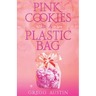 Pink Cookies In A Plastic Bag