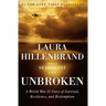 Unbroken: A World War II Story of Survival, Resilience, and Redemption