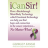 iCanSir!: Finding Hope and Connection in the Cancer Experience...No Matter What!