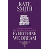 Everything We Dream