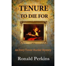 Tenure to Die For: An Ivory Tower Murder Mystery