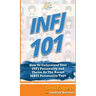 Infj 101: How To Understand Your INFJ Personality and Thrive As The Rarest MBTI Personality Type