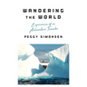 Wandering the World: Experiences of an Adventure Traveler
