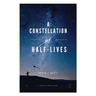 A Constellation of Half-Lives