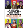 Popular Culture and the Civic Imagination: Case Studies of Creative Social Change