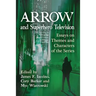 Arrow and Superhero Television: Essays on Themes and Characters of the Series