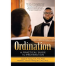 Ordination: A Practical Guide to Preparation