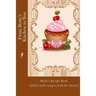 From Betty's Kitchen to You: Betty's Recipe Book (filled with recipes from her heart)