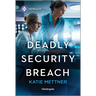 Deadly Security Breach
