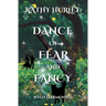 Dance of Fear and Fancy