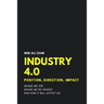 Industry 4.0: Position, Direction, Impact