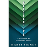 P E R S P E CT I V E: A New Look At Traditional Values
