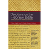 The Devotions on the Hebrew Bible: 54 Reflections to Inspire and Instruct